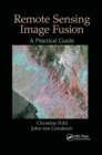 Remote Sensing Image Fusion : A Practical Guide - Book
