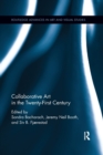Collaborative Art in the Twenty-First Century - Book