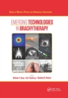 Emerging Technologies in Brachytherapy - Book
