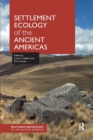 Settlement Ecology of the Ancient Americas - Book