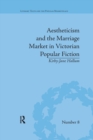 Aestheticism and the Marriage Market in Victorian Popular Fiction : The Art of Female Beauty - Book