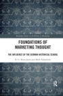 Foundations of Marketing Thought : The Influence of the German Historical School - Book