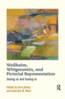 Wollheim, Wittgenstein, and Pictorial Representation : Seeing-as and Seeing-in - Book