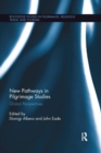 New Pathways in Pilgrimage Studies : Global Perspectives - Book