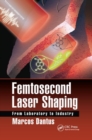 Femtosecond Laser Shaping : From Laboratory to Industry - Book