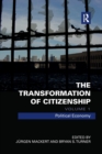 The Transformation of Citizenship, Volume 1 : Political Economy - Book