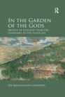 In the Garden of the Gods : Models of Kingship from the Sumerians to the Seleucids - Book