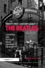 The Twenty-First-Century Legacy of the Beatles : Liverpool and Popular Music Heritage Tourism - Book