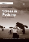 Stress in Policing : Sources, consequences and interventions - Book