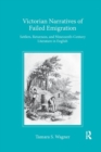 Victorian Narratives of Failed Emigration : Settlers, Returnees, and Nineteenth-Century Literature in English - Book