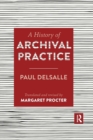 A History of Archival Practice - Book