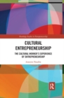 Cultural Entrepreneurship : The Cultural Worker’s Experience of Entrepreneurship - Book
