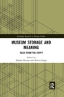 Museum Storage and Meaning : Tales from the Crypt - Book