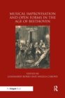 Musical Improvisation and Open Forms in the Age of Beethoven - Book