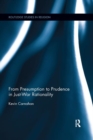From Presumption to Prudence in Just-War Rationality - Book