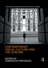 Contemporary Visual Culture and the Sublime - Book
