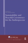 Sustainability and Peaceful Coexistence for the Anthropocene - Book