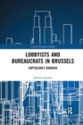 Lobbyists and Bureaucrats in Brussels : Capitalism’s Brokers - Book