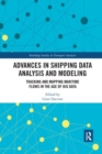 Advances in Shipping Data Analysis and Modeling : Tracking and Mapping Maritime Flows in the Age of Big Data - Book