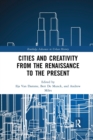 Cities and Creativity from the Renaissance to the Present - Book