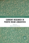 Current Research in Puerto Rican Linguistics - Book