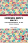 Experiencing Multiple Realities : Alfred Schutz?s Sociology of the Finite Provinces of Meaning - Book
