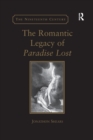 The Romantic Legacy of Paradise Lost : Reading against the Grain - Book