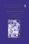 Tennyson's Name : Identity and Responsibility in the Poetry of Alfred Lord Tennyson - Book