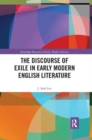 The Discourse of Exile in Early Modern English Literature - Book