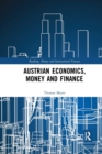 Austrian Economics, Money and Finance - Book