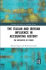The Italian and Iberian Influence in Accounting History : The Imperative of Power - Book