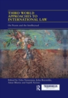 Third World Approaches to International Law : On Praxis and the Intellectual - Book