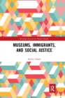 Museums, Immigrants, and Social Justice - Book