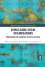 Democratic Rural Organizations : Thresholds for Evolution in Africa and Asia - Book