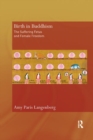 Birth in Buddhism : The Suffering Fetus and Female Freedom - Book