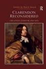Clarendon Reconsidered : Law, Loyalty, Literature, 1640–1674 - Book
