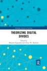 Theorizing Digital Divides - Book
