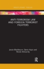 Anti-Terrorism Law and Foreign Terrorist Fighters - Book