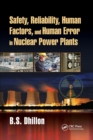 Safety, Reliability, Human Factors, and Human Error in Nuclear Power Plants - Book