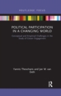 Political Participation in a Changing World : Conceptual and Empirical Challenges in the Study of Citizen Engagement - Book