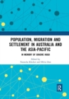 Population, Migration and Settlement in Australia and the Asia-Pacific : In Memory of Graeme Hugo - Book
