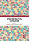 Creating Inclusive Knowledges - Book