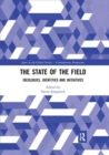 The State of the Field : Ideologies, Identities and Initiatives - Book