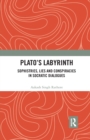 Plato?s Labyrinth : Sophistries, Lies and Conspiracies in Socratic Dialogues - Book