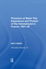 Prisoners of Want: The Experience and Protest of the Unemployed in France, 1921-45 - Book