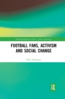 Football Fans, Activism and Social Change - Book