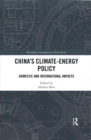 China’s Climate-Energy Policy : Domestic and International Impacts - Book