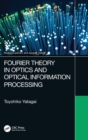 Fourier Theory in Optics and Optical Information Processing - Book