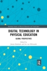 Digital Technology in Physical Education : Global Perspectives - Book