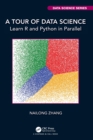 A Tour of Data Science : Learn R and Python in Parallel - Book